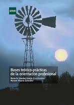 BASES TEÓRICO-PRÁCTICAS DE LA ORIENTACIÓN PROFESIONAL