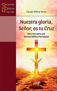 NUESTRA GLORIA, SEÑOR, ES TU CRUZ