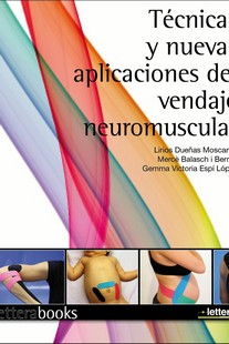 TECNICAS Y NUEVAS APLICACIONES DEL VENDAJE NEUROMUSCULAR