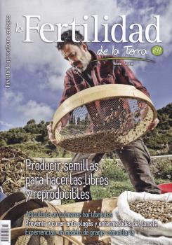 FERTILIDAD DE LA TIERRA 77 - PRODUCIR SEMILLAS PARA HACERLAS LIBRES Y REPRODUCIB