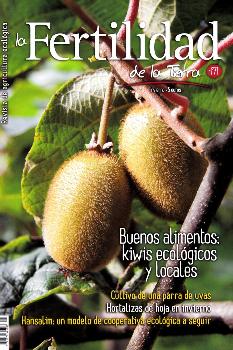 FERTILIDAD DE LA TIERRA 71 - BUENOS ALIMENTOS: KIWIS ECOLOGICOS Y LOCALES