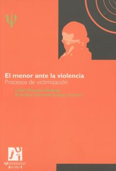 El menor ante la violencia: procesos de victimización