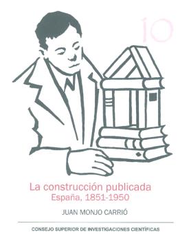 La construcción publicada: España 1851-1950