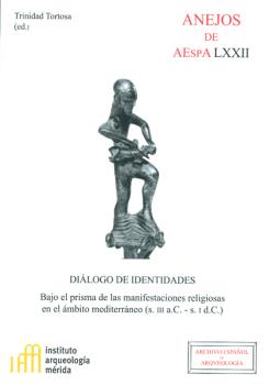 Diálogo de identidades: bajo el prisma de las manifestaciones religiosas en el ámbito mediterráneo (s. III a.C. - s. I d.C.)