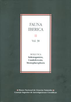 Fauna Ibérica, Vol. 38. Mollusca: Solenogastres, Caudofoveata, Monoplacophora