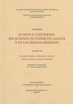 Judíos y conversos: relaciones de poder en Galicia y en los reinos hispanos