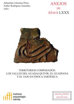 Territorios comparados: los valles del Guadalquivir, el Guadiana y el Tajo en época tartésica