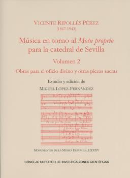 Música en torno al Motu proprio para la catedral de Sevilla. Vol. 2 : Obras para el oficio divino y otras piezas sacras