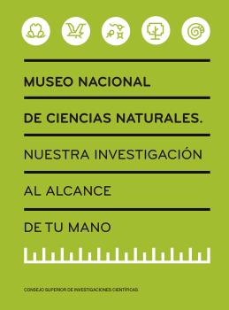 Museo Nacional de Ciencias Naturales : nuestra investigación al alcance de tu mano