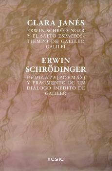 Erwin Schrödinger y el salto espacios-tiempo de Galileo Galilei ; Gedichte (poemas) ;  Fragmento de un diálogo inédito de Galileo
