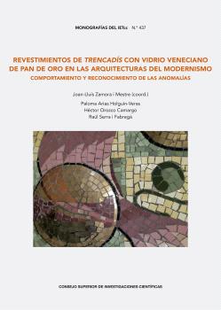 Revestimientos de trencadís con vidrio veneciano de pan de oro en las arquitecturas del Modernismo : comportamiento y reconocimiento de las anomalías