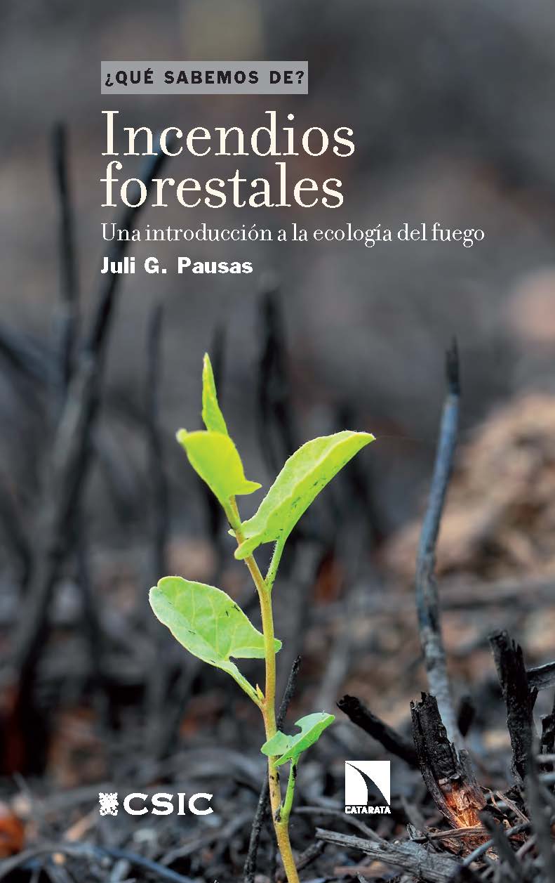 Incendios forestales : una introducción a la ecología del fuego