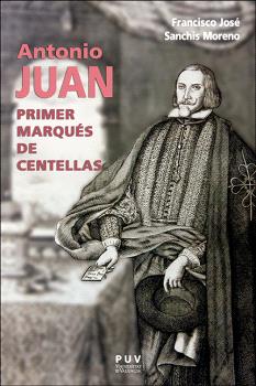 Antonio Juan, primer marqués de Centellas