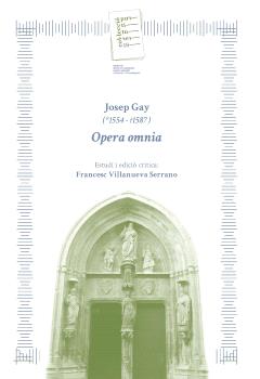 Josep Gay (*1554-†1587) Obres completes