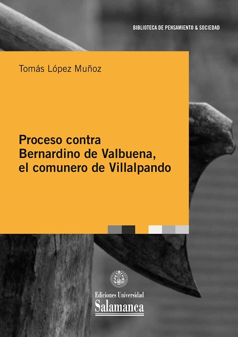 Proceso contra Bernardino de Valbuena, el comunero de Villalpando BP117