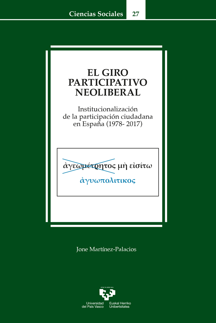 El giro participativo neoliberal. Institucionalización de la participación ciudadana en España (1978-2017)