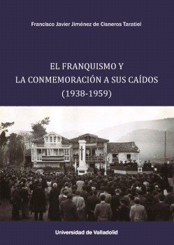 El franquismo y la conmemoración a sus caidos (1938-1059)