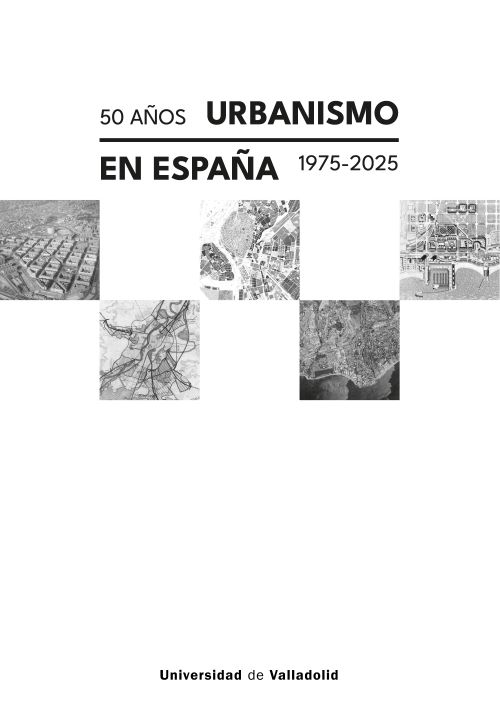 50 años urbanismo en España. 1975-2025