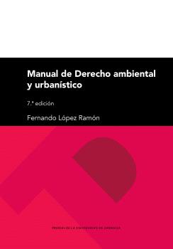 Manual de derecho ambiental y urbanístico (7ºed.)