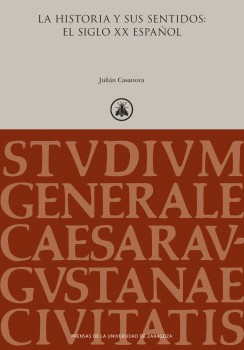 La historia y sus sentidos: el siglo XX español