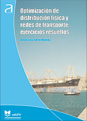 Optimización de distribución física y redes de transporte: ejercicios resueltos