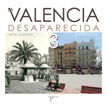 La Valencia desaparecida 3