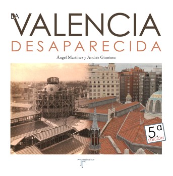 La Valencia desaparecida