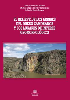 El relieve de los Arribes del Duero zamoranos, y los lugares de interés geomorfológico