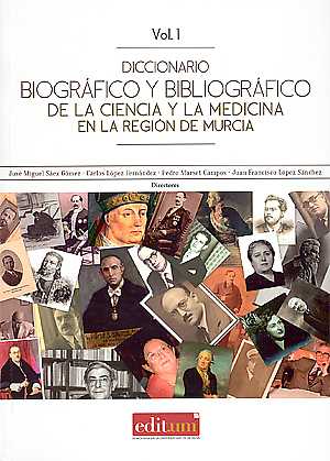 Diccionario Biográfico y Bibliográfico de la Ciencia y la Medicina en la Región de Murcia (2vols)