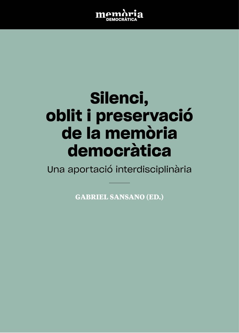 Silenci, oblit i preservació de la memòria democràtica