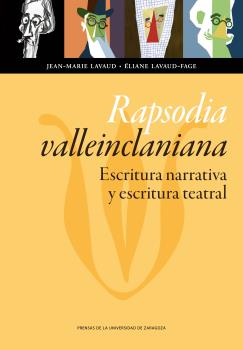 Rapsodia valleinclaniana: escritura narrativa y escritura teatral