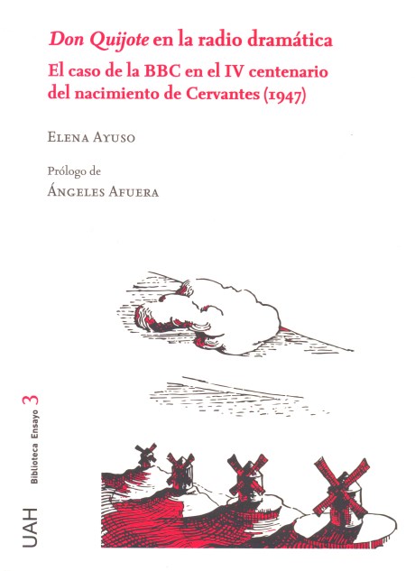 Don Quijote en la radio dramática. El caso de la BBC en el IV centenario del nacimiento de Cervantes (1947)