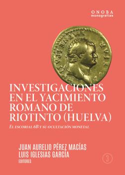 Investigaciones en el yacimiento romano de Riotinto (Huelva)