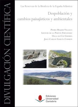 Despoblación y cambios paisajísticos y ambientales. Las Reservas de la Biosfera de la España Atlántica