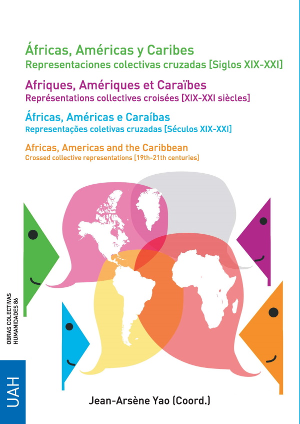 Áfricas, Américas y Caribes. Representaciones colectivas cruzadas (siglos XIX-XXI)