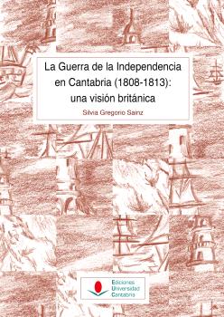 La Guerra de la Independencia en Cantabria (1808-1813): una visión británica