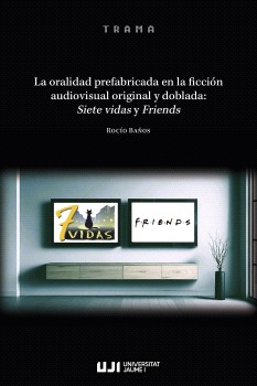 La oralidad prefabricada en la ficción audiovisual original y doblada: