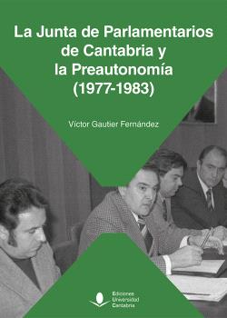 La Junta de Parlamentarios de Cantabria y la Preautonomía (1977-1983)