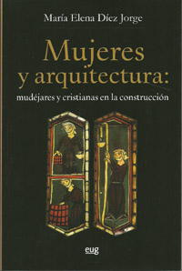 Mujeres y arquitectura: mudéjares y cristianas en la construcción