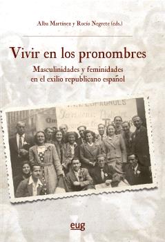 Vivir en los pronombres: masculinidades y feminidades en el exilio republicano español