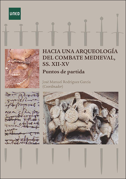 Hacia una arqueología del combate medieval, SS. XII-XV