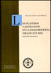 Los plateros valencianos en la Edad Moderna (Siglos XVI-XIX)