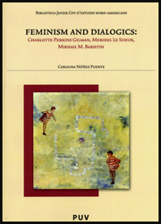 Feminism and dialogics: Charlotte Perkins Gilman, Meridel Le Sueur, Mikhail M. B