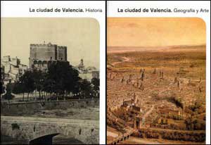 La ciudad de Valencia. Historia, geografia y Arte.