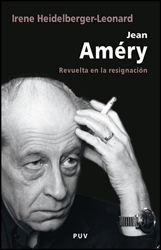 Jean Améry. Revuelta en la resignación