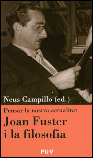 Joan Fuster i la filosofia: pensar la nostra actualitat