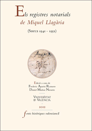 Els registres notarials de Miquel Llagària (Sueca 1541-1552)
