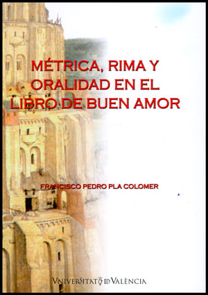 Métrica, rima y oralidad en el Libro de Buen Amor