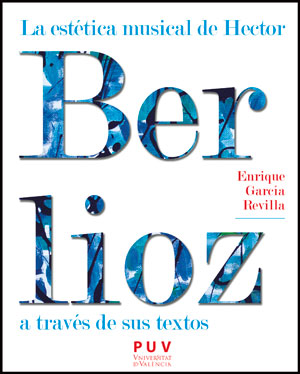 La estética musical de Hector Berlioz a través de sus textos