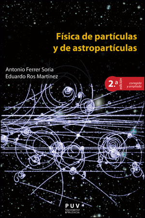 Física de partículas y de astropartículas (2ª ed.)
